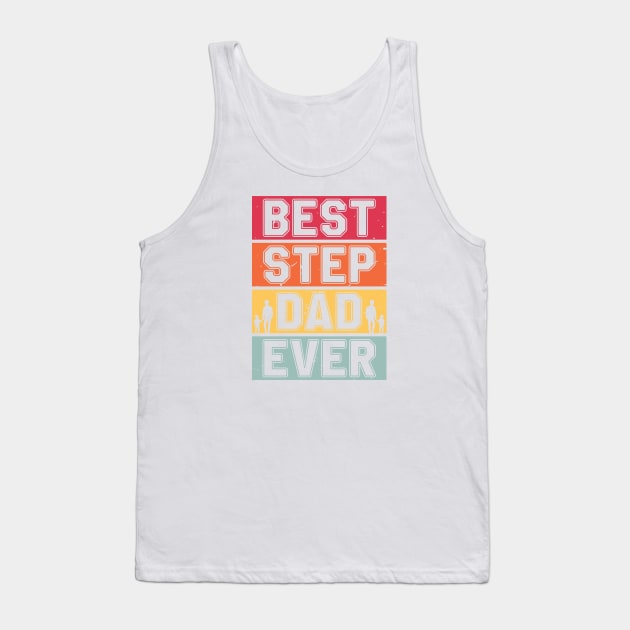 Best step dad ever Retro Gift for Father’s day, Birthday, Thanksgiving, Christmas, New Year Tank Top by skstring